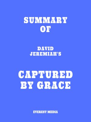 cover image of Summary of David Jeremiah's Captured by Grace